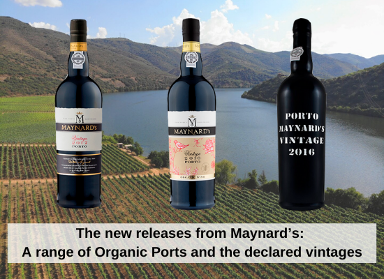 The new releases from Maynard’s: A range of Organic Ports and the declared vintages