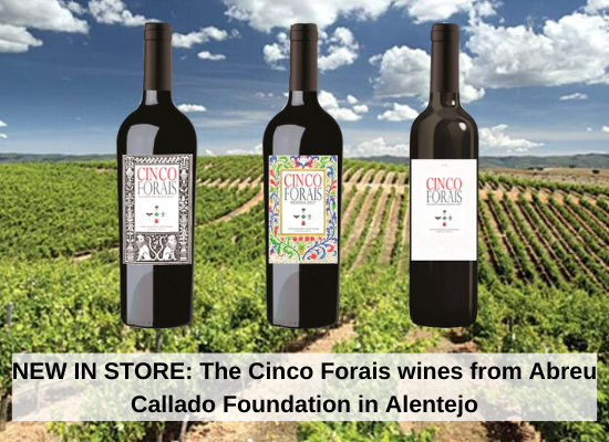 NEW IN STORE: The Cinco Forais wines from Abreu Callado Foundation in Alentejo