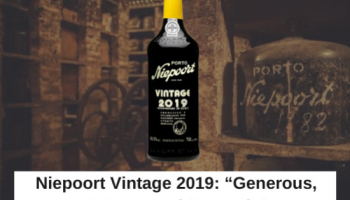 Niepoort Vintage 2019: “Generoso, intenso y dramático”