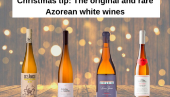 Consiglio di Natale: gli originali e rari vini bianchi delle Azzorre