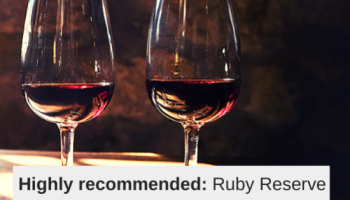 Altamente recomendado: Porto Ruby Reserva, qualidade a preço reduzido
